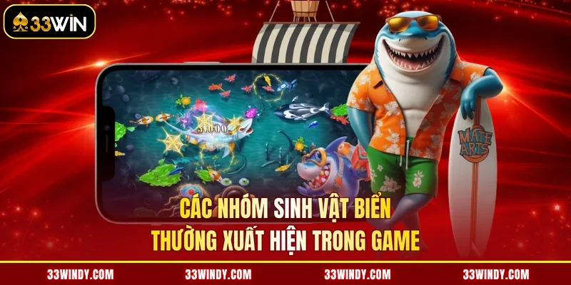 Các nhóm sinh vật biển thường xuất hiện trong game