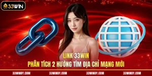 Link 33win - Phân Tích 2 Hướng Tìm Địa Chỉ Mạng Mới