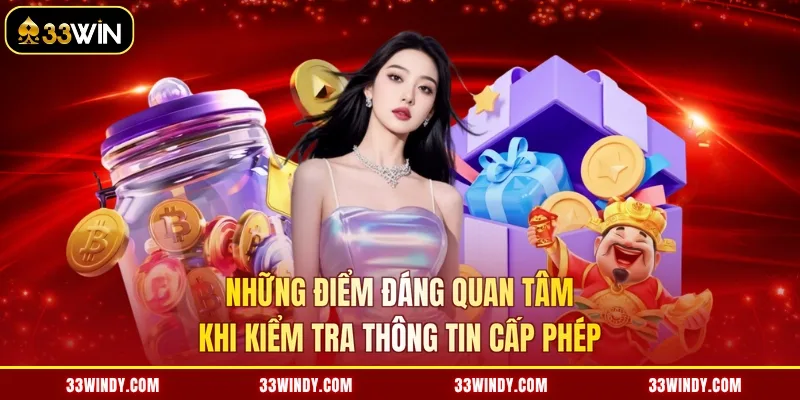 Những điểm đáng quan tâm khi kiểm tra thông tin cấp phép